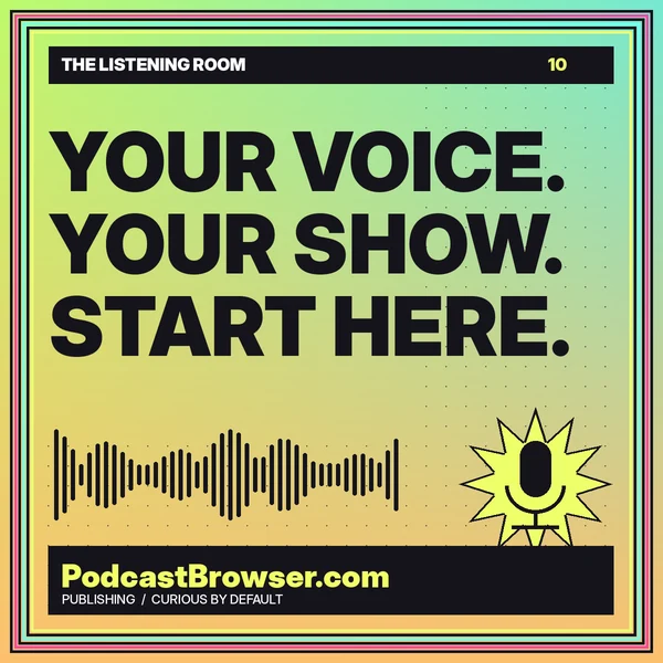 YOUR VOICE. YOUR SHOW. START HERE. — Publishing guide